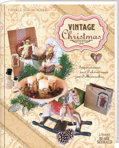 Vintage Christmas: Inspirationen & Dekoideen zum Selbermachen