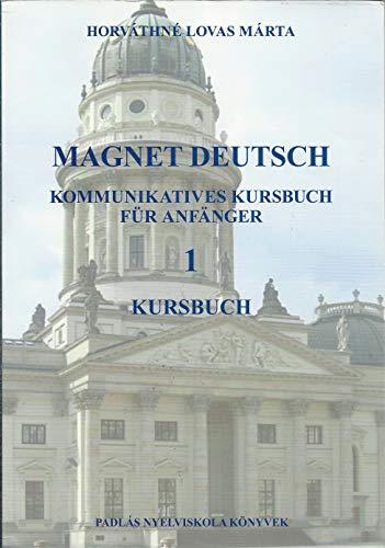 MAGNET DEUTSCH Kommunikatives Kursbuch für Anfänger 1 - Kursbuch