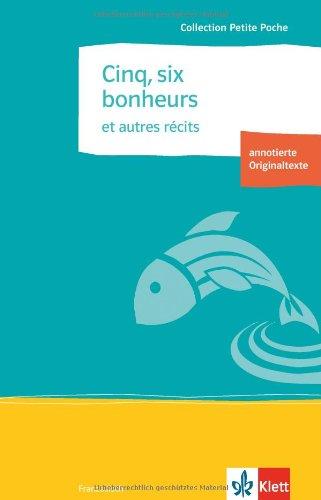 Cinq, six bonheurs et aures récits