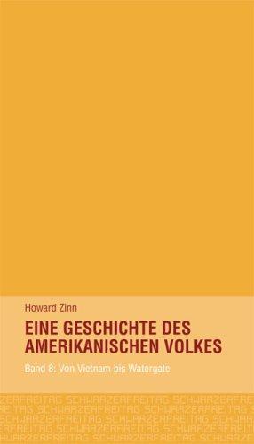 Eine Geschichte des amerikanischen Volkes. Band 8: Von Vietnam bis Watergate