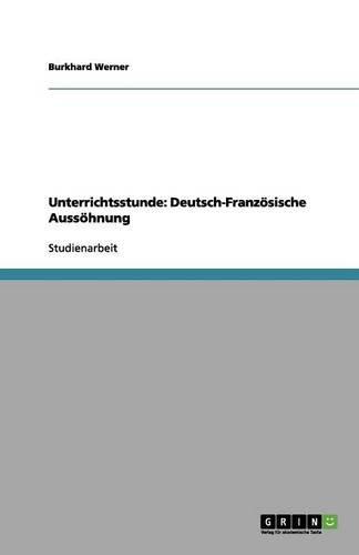 Unterrichtsstunde: Deutsch-Französische Aussöhnung