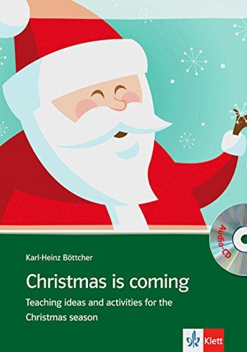 Christmas is coming: Classroom activities for the Christmas season mit Audio-CD. Buch + Audio-CD