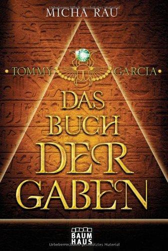 Tommy Garcia - Das Buch der Gaben: Band 1