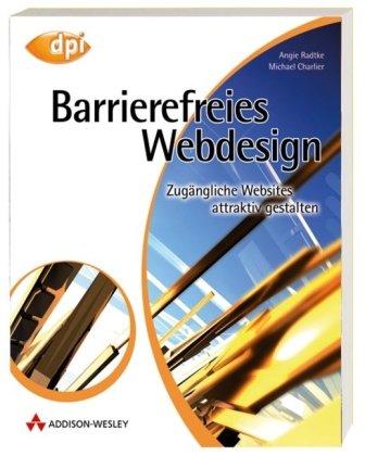 Barrierefreies Webdesign. Attraktive Websites zugänglich gestalten