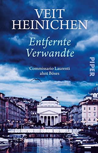 Entfernte Verwandte (Proteo Laurenti 11): Commissario Laurenti ahnt Böses | Ein raffinierter Italien-Krimi