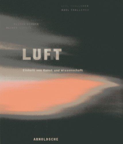 Air / Luft. Einheit von Kunst und Wissenschaft / Unity of Art and Science