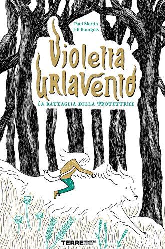 Violetta Urlavento. La battaglia della protettrice (Acchiappastorie)