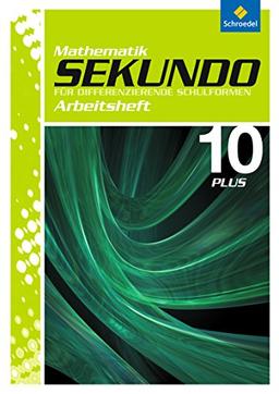 Sekundo: Mathematik für differenzierende Schulformen - Ausgabe 2009: Arbeitsheft 10 Plus