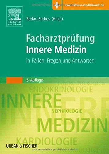 Facharztprüfung Innere Medizin: in Fällen, Fragen und Antworten, mit Zugang zur Medizinwelt