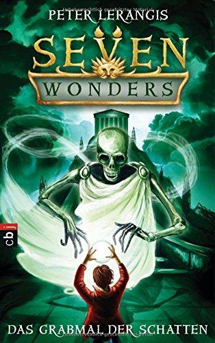 Seven Wonders - Das Grabmal der Schatten (Die Seven Wonders-Reihe, Band 3)