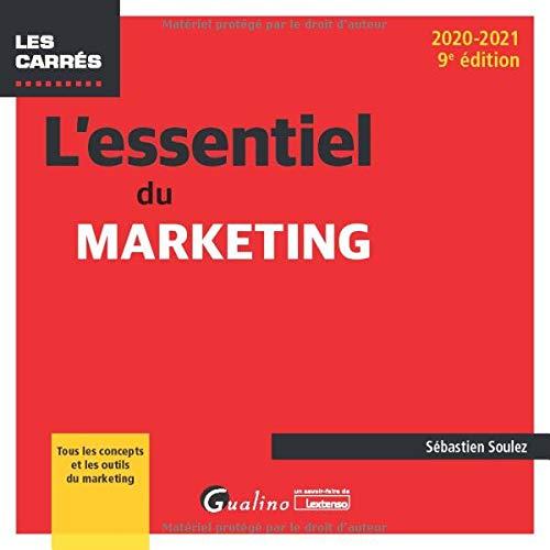 L'essentiel du marketing : tous les concepts et les outils du marketing : 2020-2021