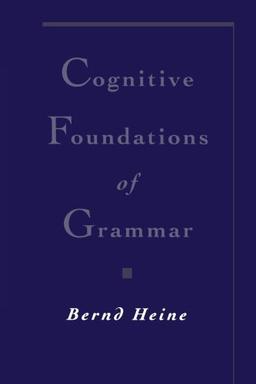 Cognitive Foundations of Grammar