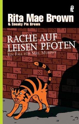 Rache auf leisen Pfoten: Ein Fall für Mrs. Murphy (Ein Mrs.-Murphy-Krimi)