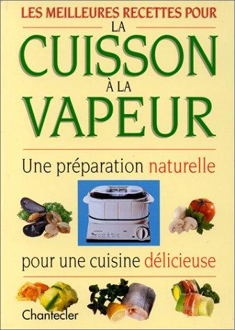 Les meilleures recettes pour la cuisson à la vapeur