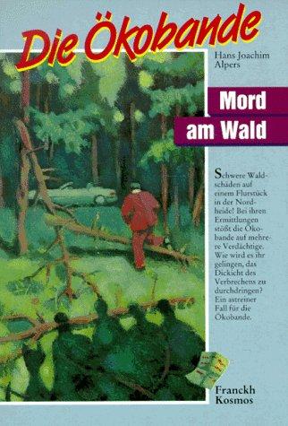 Die Ökobande, Mord am Wald