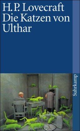 Die Katzen von Ulthar und andere Erzählungen (suhrkamp taschenbuch)