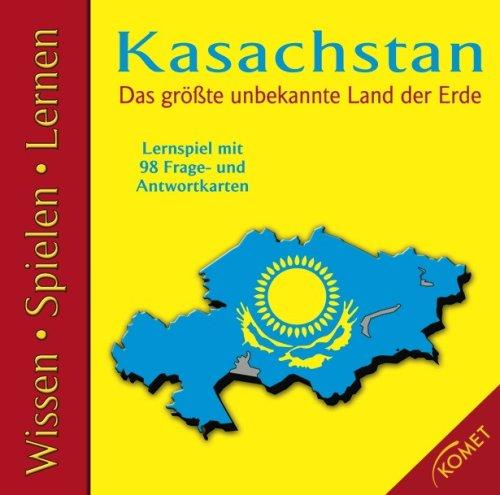 Kasachstan. Das größte unbekannte Land der Erde