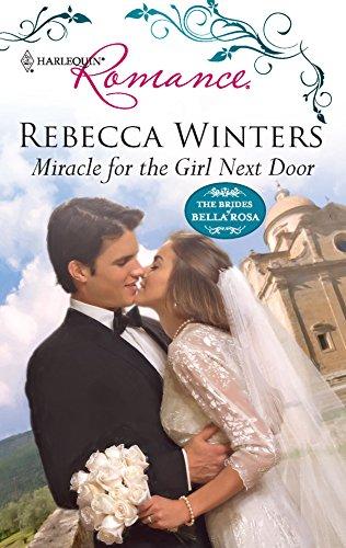 Miracle for the Girl Next Door (The Brides of Bella Rosa, 3, Band 4172)