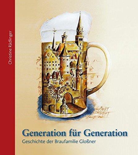 Generation für Generation: Geschichte der Braufamilie Gloßner in Neumarkt