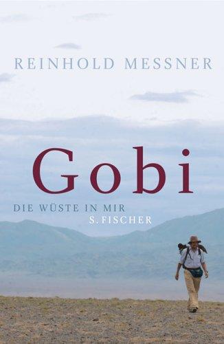 Gobi: Die Wüste in mir