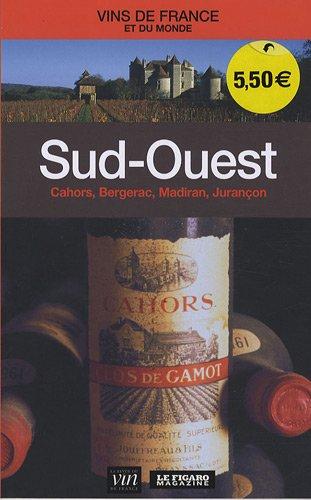 Sud-Ouest : Cahors, Bergerac, Madiran, Jurançon