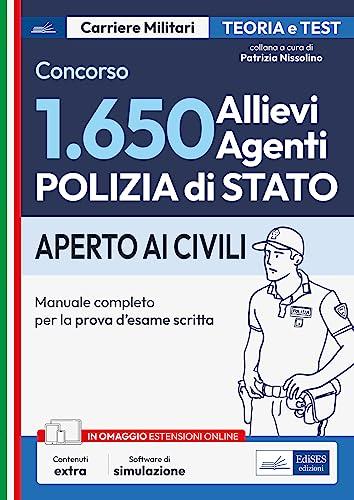 Concorso 1.650 Allievi Agenti Polizia di Stato: manuale completo per la prova d'esame scritta (PS)