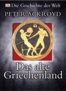 Geschichte der Welt: Das alte Griechenland