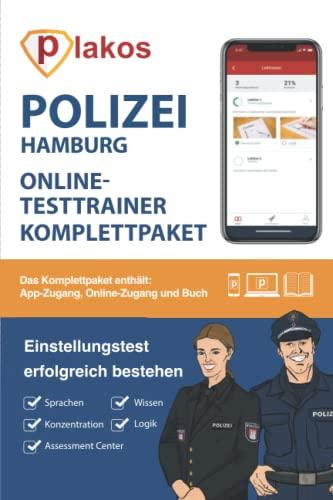 Polizei Hamburg Einstellungstest Online Testtrainer: Die perfekte Vorbereitung für den Einstellungstest, das Assessment-Center, das Vorstellungsgespräch und den Sporttest bei der Polizei Hamburg