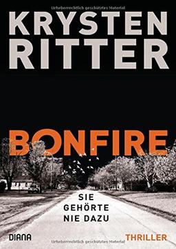 Bonfire – Sie gehörte nie dazu: Thriller