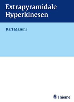 Extrapyramidale Hyperkinesen. Ein Leitfaden für Klinik und Praxis. Mit CD-ROM.