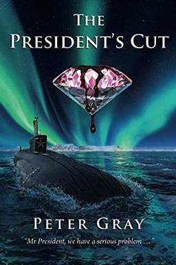 The President's Cut: Pink Diamonds Are More Than Just Desirable (Charlie Robertson Series 3, Band 3)