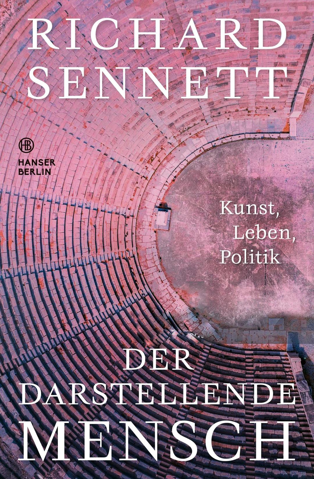 Der darstellende Mensch: Kunst, Leben, Politik