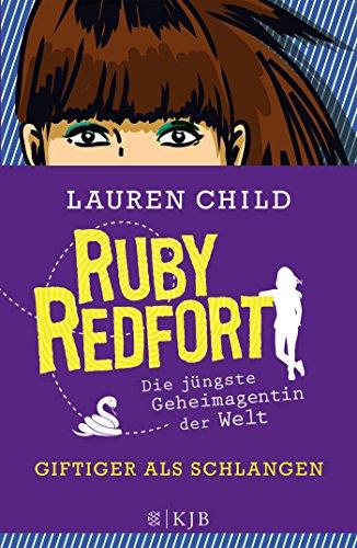 Ruby Redfort - Giftiger als Schlangen