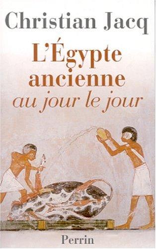 L'Egypte ancienne au jour le jour