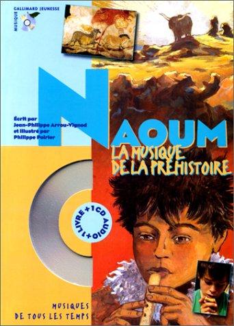 Naoum, la musique de la préhistoire