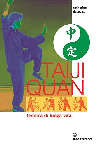 Taiji Quan. Tecnica di lunga vita (L' altra medicina)