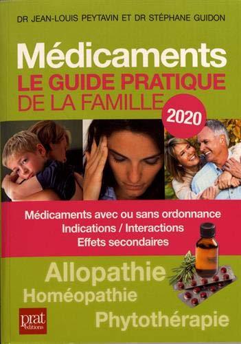 Médicaments : le guide pratique de la famille 2020 : médicaments avec ou sans ordonnance, indications-interactions, effets secondaires