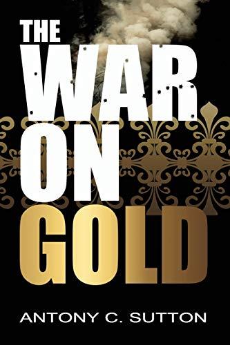 The War on Gold