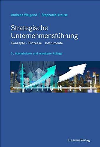 Strategische Unternehmensführung: Konzepte, Prozesse, Instrumente