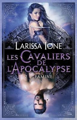 Les cavaliers de l'Apocalypse. Vol. 2. Famine