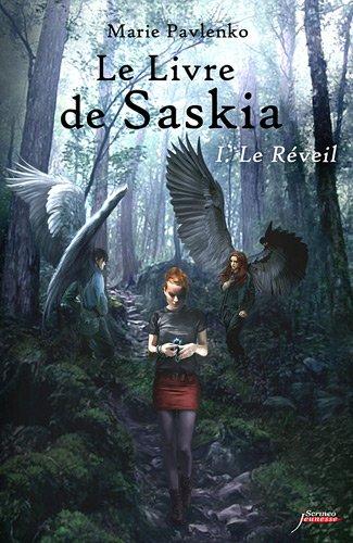 Le livre de Saskia. Vol. 1. Le réveil