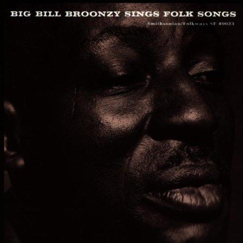 Big Bill Broonzy Sings Folk Songs