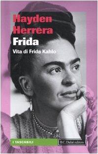 Frida. Vita di Frida Kahlo