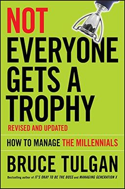 Not Everyone Gets A Trophy: How to Manage the Millennials