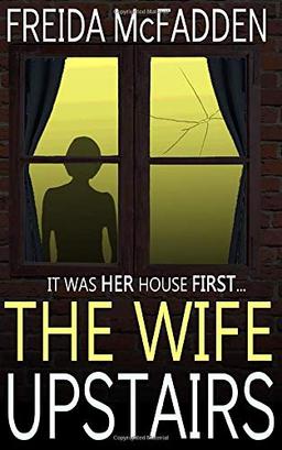 The Wife Upstairs: A twisted psychological thriller that will keep you guessing