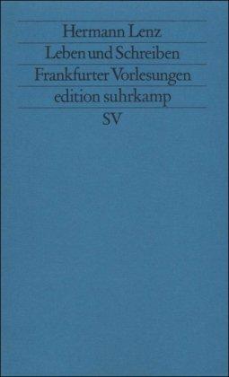 Leben und Schreiben: Frankfurter Vorlesungen