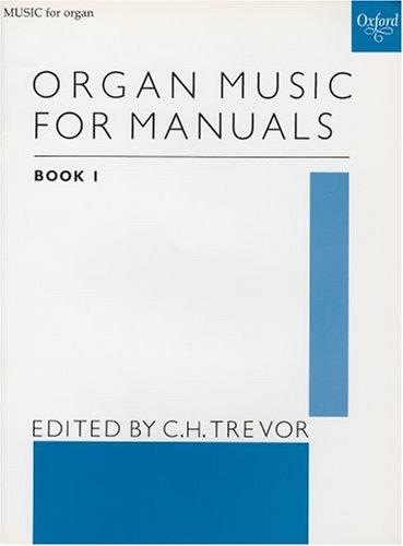 Organ Music for Manuals, Book 1