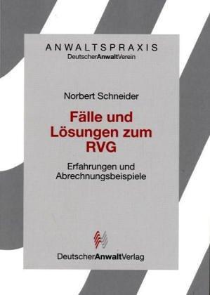 Fälle und Lösungen zum neuen RVG. Erfahrungen und Abrechnungsbeispiele