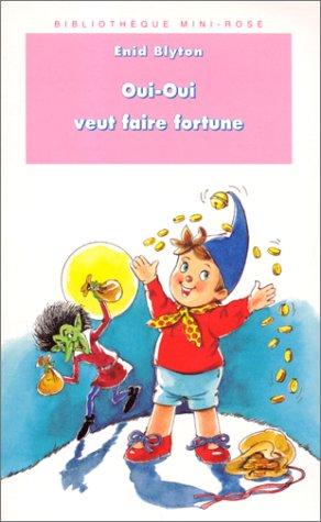 Oui-Oui veut faire fortune