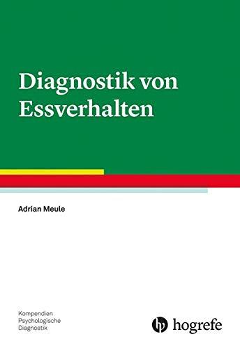 Diagnostik von Essverhalten (Kompendien Psychologische Diagnostik)